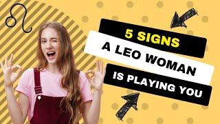 5 Signs A Leo Woman Is Playing You! #zodiac #dating #datingtips