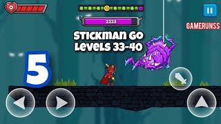 Stickman Go - Gameplay Walkthrough Android Part 5 - Levels 33-40