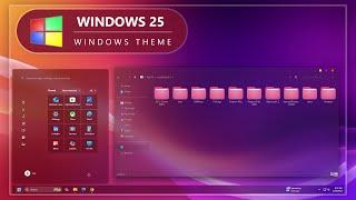 Windows 25 Edition | Best Windows 11 Theme | New Start Menu | New Explorer