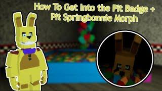 Fazbear's Revamp P1 How To Get Into the Pit Badge + Pit Springbonnie Morph