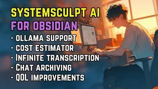 SystemSculpt AI Obsidian Chat Improvements, Llama Support, Cost Estimator