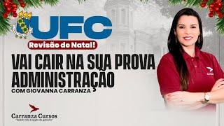 UFC - Vai Cair na Sua Prova - Administração - Revisão de Natal! - Prof. Giovanna Carranza