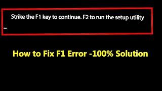 How to Fix Press F1 Error to Continue When Booting ,100% Solution