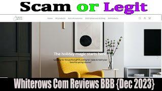 Whiterows Com Reviews BB (Dec 2023) Check The Legetmacy & Watch Video Now | Scam Advisor Report