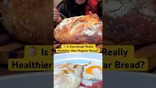 Sourdough vs Regular Bread 