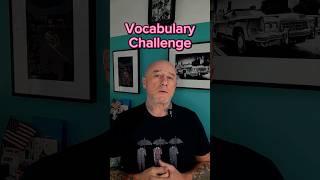 English Vocabulary Challenge  I'll give you the meaning, and you choose the correct word 