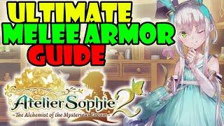 Atelier Sophie 2 Ultimate Melee Armor Guide