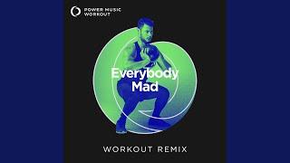 Everybody Mad (Extended Workout Remix 128 BPM)