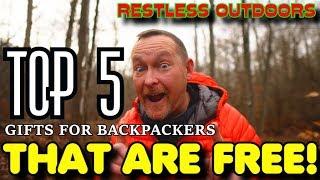 RESTLESS OUTDOORS TOP 5 FREE GIFTS FOR BACKPACKERS!