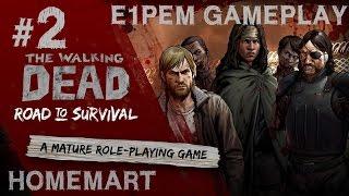 The Walking Dead: Road to Survival E1PEM GAMEPLAY Episode 2 Homemart