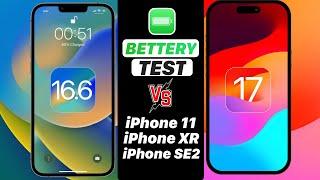 iOS 16.6 VS iOS 17 BATTERY TEST - iPhone 11, XR, SE2