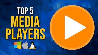 Top 5 Best FREE MEDIA PLAYER Software