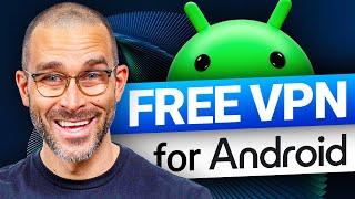 What is the best FREE VPN for Android? | My TOP 3 picks for 2025!