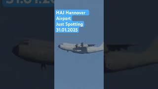 Just Spotting | HAJ Hannover Airport | 31.01.2025 #haj #planespotting #hannover #langenhagen #A400M