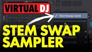 VirtualDJ 2025 New StemSwap Sampler - Full Tutorial & Demo