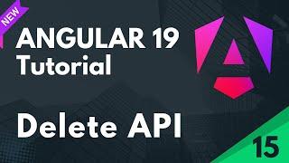 Angular 19 Tutorial | Delete API Call Integration in Angular | Part 15