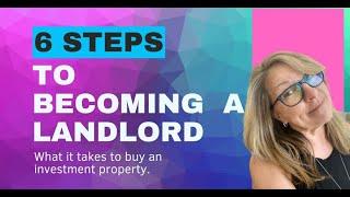 Six Steps to Becoming a Landlord/Owning an Investment Property