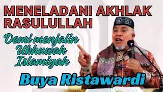 Meneladani Akhlak Rasulullah demi menjalin ukhuwah islamiah, Buya Ristawardi Ceramah Agama lucu.