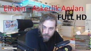 Elraen - ASKERLİK ANILARINI ANLATIYOR | FULL |