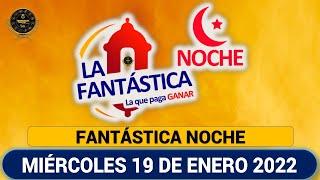 FANTÁSTICA NOCHE Resultado del Miércoles 19 de enero de 2022 