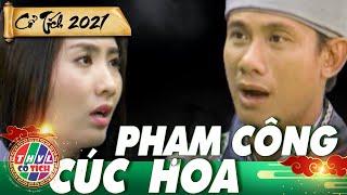 PHIM LẺ CỔ TÍCH 2021: PHẠM CÔNG - CÚC HOA | VÕ THÀNH TÂM, NGUYỆT ÁNH | PHIM CỔ TÍCH MỚI NHẤT 2021