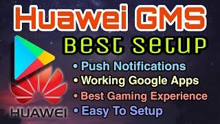 Huawei Native GMS: Best Ever! Most Perfect! Google Mobile Services Setup For Huawei Devices - 2021