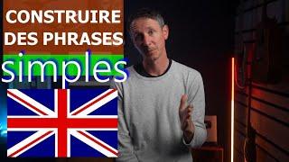 Construire des phrases simples en ANGLAIS, c'est possible!