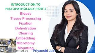 Introduction to Histopathology Part 1 | Tissue processing | Fixation | Microtomy | Embedding