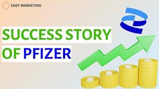 Success Story of Pfizer: Advancing Healthcare with Breakthrough Medications