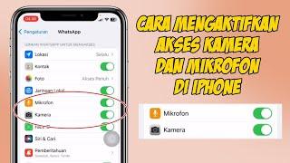 Cara Mengaktifkan Akses Kamera Dan Mikrofon Di Iphone