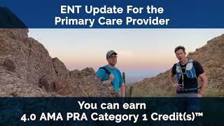 Valley ENT Invites You to ENT Update for the Primary Care Provider