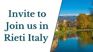 Join Us in Rieti Italy; Special Invite for You