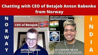 Chatting with CEO of Betajob Anton Babenko | #SmartCherrysThoughts | #SaiCharanPaloju