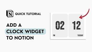 How to Add a Clock Widget to Notion (Quick Tutorial)