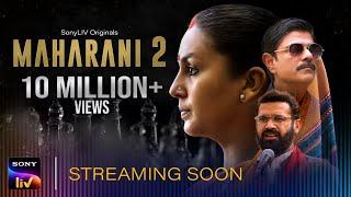 Maharani S2 | SonyLIV Originals | Streaming Soon