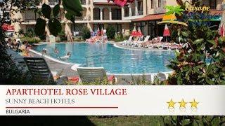 Aparthotel Rose Village - Sunny Beach Hotels, Bulgaria