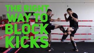 How To Block A Kick The CORRECT Way - With Ben Johnston