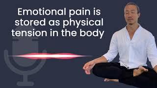 Emotional Pain Is Stored As Physical Tension In The Body