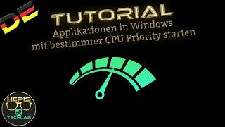 Tutorial: Applikationen in Windows mit bestimmter CPU Priority starten