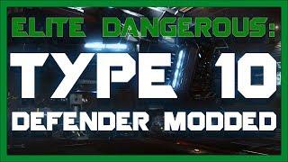  First Impressions - Modded Type 10 - Elite: Dangerous