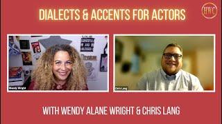 Actor Accent Coach | Interview with Wendy Alane Wright and Chris Lang