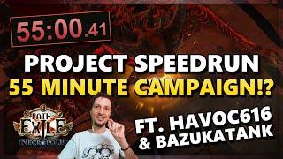 He finished the campaign in 55 minutes!? - Project Speedrun ft. Havoc & Bazuka - PoE #852