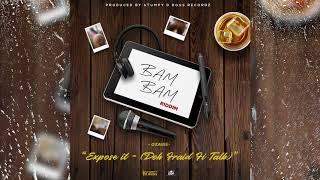 OZARIE - "EXPOSE IT" (DOH FRAID FI TALK) (BAM BAM RIDDIM) VINCY SOCA 2020