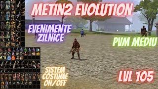 Prezentare Metin2 Evolution | Level 105 | PvM - mediu 