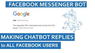 [Newest - 2020] Fix the error the ChatBot not working public |  Reply to all Facebook users