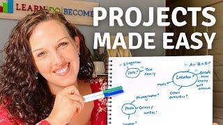 5 Steps to Make ANY Project Feel Easy