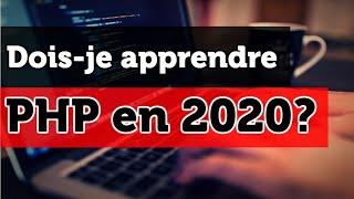 Dois-je apprendre PHP en 2020?