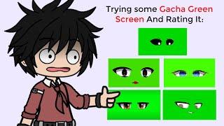 Trying Some Gacha "Green Screen Face" And Rating It: 