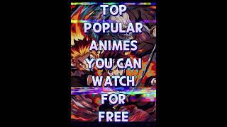 POPULAR ANIMES WATCH FOR FREE |#shorts#sololeveling#demonslayer#anime#edits#naruto