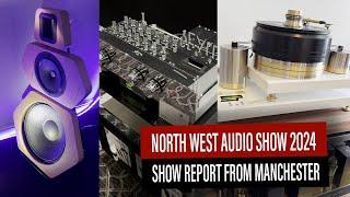 North West Audio Show 2024 - What was the best of the show?